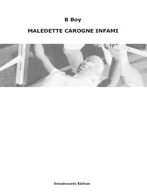 cover image of Maledette Carogne Infami